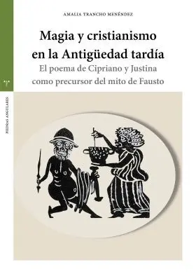 Magia y Cristianismo en la Antiguedad Tardia