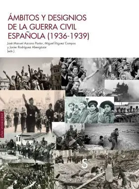 Ambitos y Designios de la Guerra Civil Española