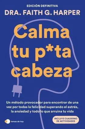 Calma tu Puta Cabeza (Edicion Definitiva)