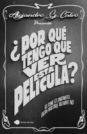 ¿Por què Tengo que Ver esta Película?