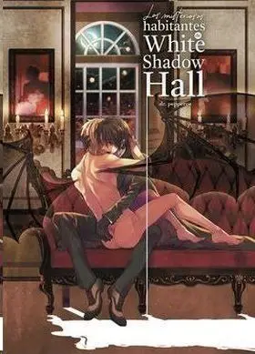 Los Misteriosos Habitantes de White Shadow Hall