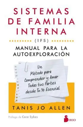 Sistemas de Familia Interna (Ifs): Manual para la Autoexploracion