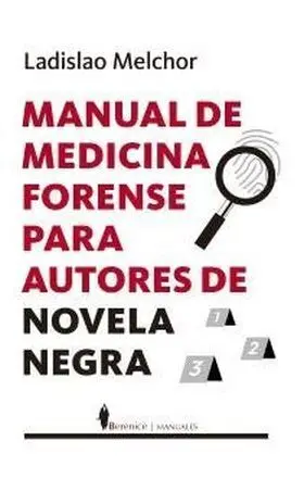 Manual de Medicina Forense para Autores de Novela Negra