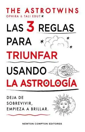 3 Reglas para Triunfar Usando la Astrolgia, las