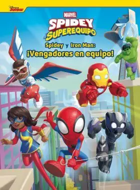 Spidey y Su Superequipo. Spidey y Iron Man: Vengadores en Equipo!