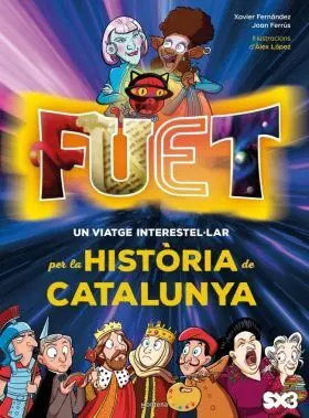 Fuet. Un Viatge Interestel·lar Per la Historia de Catalunya