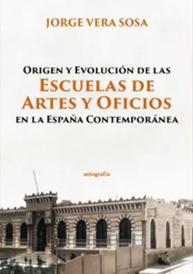 Origen y Evolución de las Escuelas de Artes y Oficios