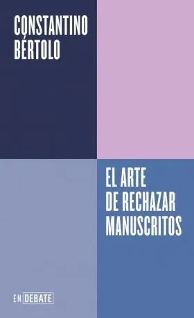 Arte de Rechazar Manuscritos, el (Serie Endebate)