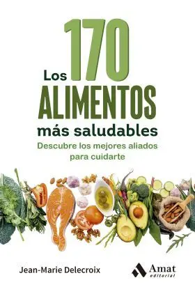 170 Alimentos Mas Saludables, los