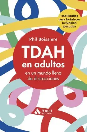 Tdah en Adultos en un Mundo Lleno de Distracciones