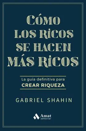 Cómo los Ricos se Hacen Más Ricos