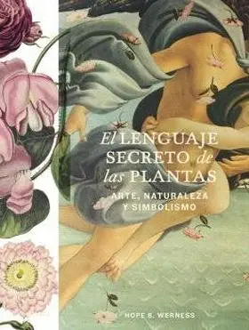 El Lenguaje Secreto de las Plantas