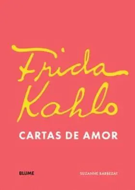 Frida Khalo. Cartas de Amor