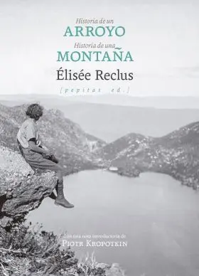 Historia de un Arroyo Seguido de Historia de una Montaña