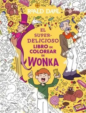 Superdelicioso Libro para Colorear de Wonka, el