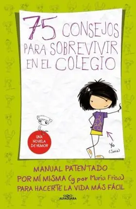 75 Consejos para Sobrevivir en el Colegio (75 Consejos 1)