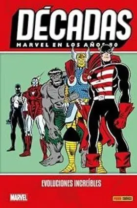 Marvel en los Años 80 Evoluciones Increibles