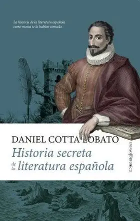 Historia Secreta de la Literatura Española