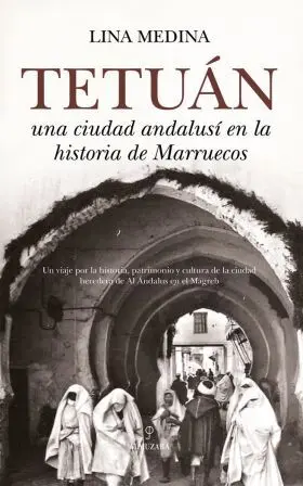 Tetuan:ciudad Andalusi en la Historia de Marruecos