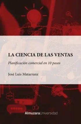 Ciencia de las Ventas, La: Planificacion Comercial en Diez Pasos