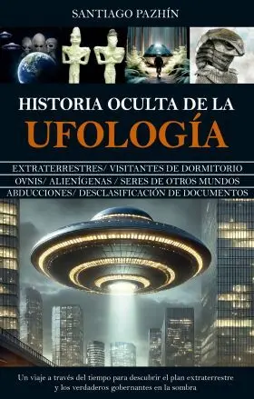 Historia Oculta de la Ufologia