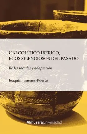 Calcolitico Iberico, Ecos Silenciosos del Pasado