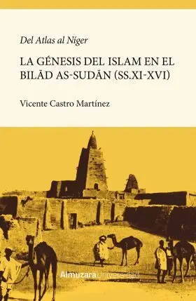 Genesis de la Islamizacion del Bilad As-Sudan, la (Xi-Xvi)