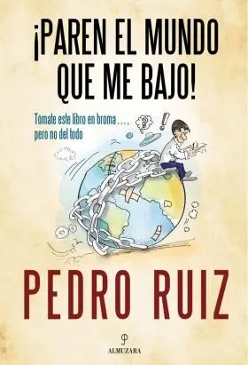 ¡Paren el Mundo que me Bajo!