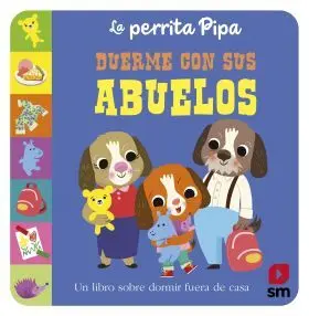 Perrita Pipa Duerme con Sus Abuelos, la