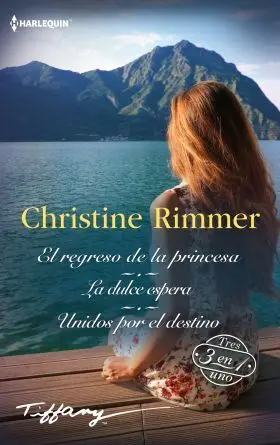 Regreso de la Princesa, el / la Dulce Espera / Unidos por el Destino