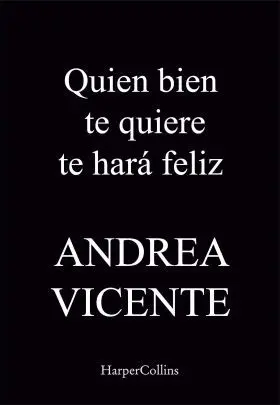 Quien Bien te Quiere te Hará Feliz
