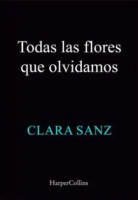Todas las Flores que Olvidamos