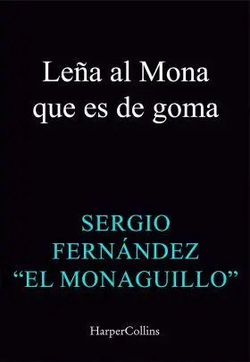 Leña Al Mona que Es de Goma