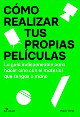 Como Realizar Tus Propias Peliculas