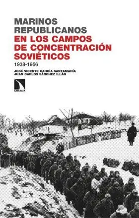 Marinos Republicanos en los Campos de Concentración Soviéticos, 1938-1956
