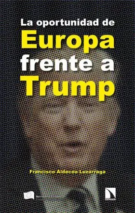 Oportunidad de Europa Frente a Trump, la