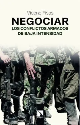 Negociar los Conflictos Armados de Baja Intensidad