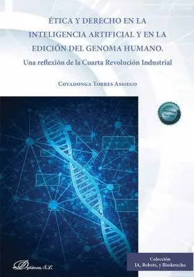 Etica y Derecho en la Inteligencia Artificial y en la Edicion del Genoma Humano