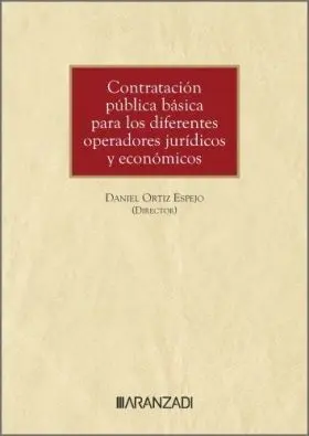 Contratacion Publica Basica para los Diferentes Operadores Juridicos y Economico