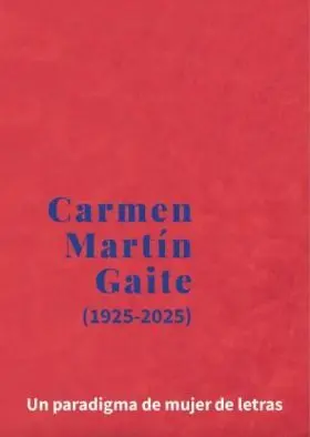Carmen Martin Gaite (1925-2025)