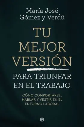 Tu Mejor Versión para Triunfar en el Trabajo