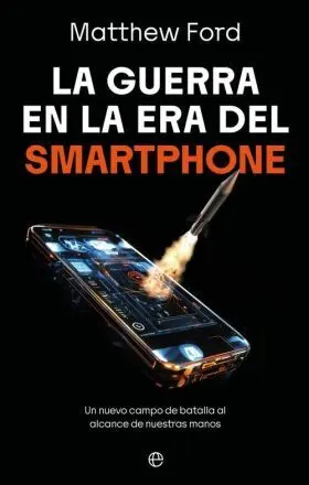 Guerra en la Era del Smartphone, la