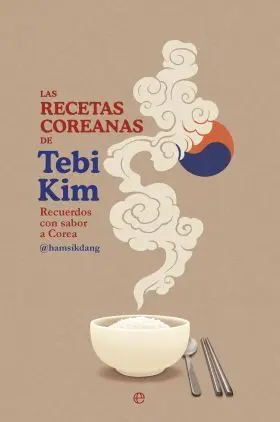 Recetas Coreanas de Tebi Kim, las
