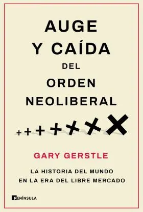 Auge y Caida del Orden Neoliberal