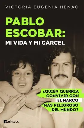 Pablo Escobar: mi Vida y mi Carcel