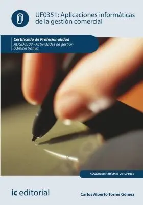 Aplicaciones Informáticas de la Gestión Comercial. Adgd0308 - Actividades de Ges