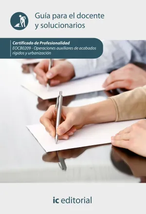 Operaciones Auxiliares de Acabados Rígidos y Urbanización. E0Cb0209 - Guía para