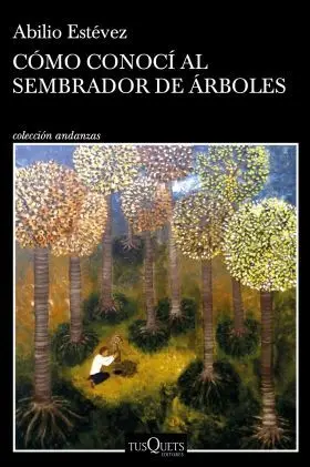 Como Conoci Al Sembrador de Arboles