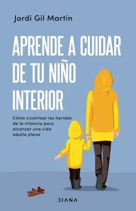Aprende a Cuidar de tu Niño Interior