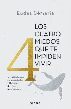 Los Cuatro Miedos que te Impiden Vivir
